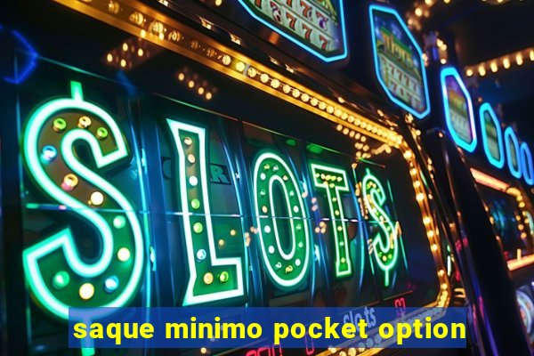 saque minimo pocket option